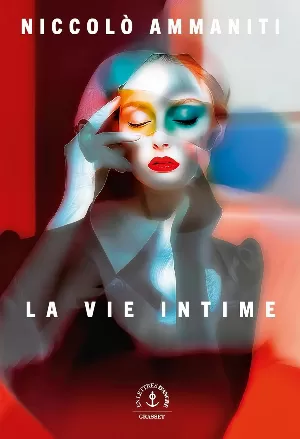 Niccolò Ammaniti - La vie intime